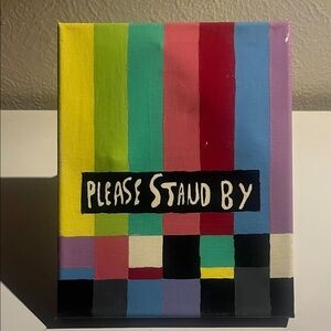 Colorful 'Please Stand By' handmade Canvas Art
